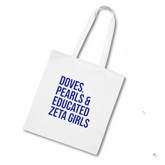 Doves Pearls & Educated Zeta Girls Cotton Tote Bag - White
